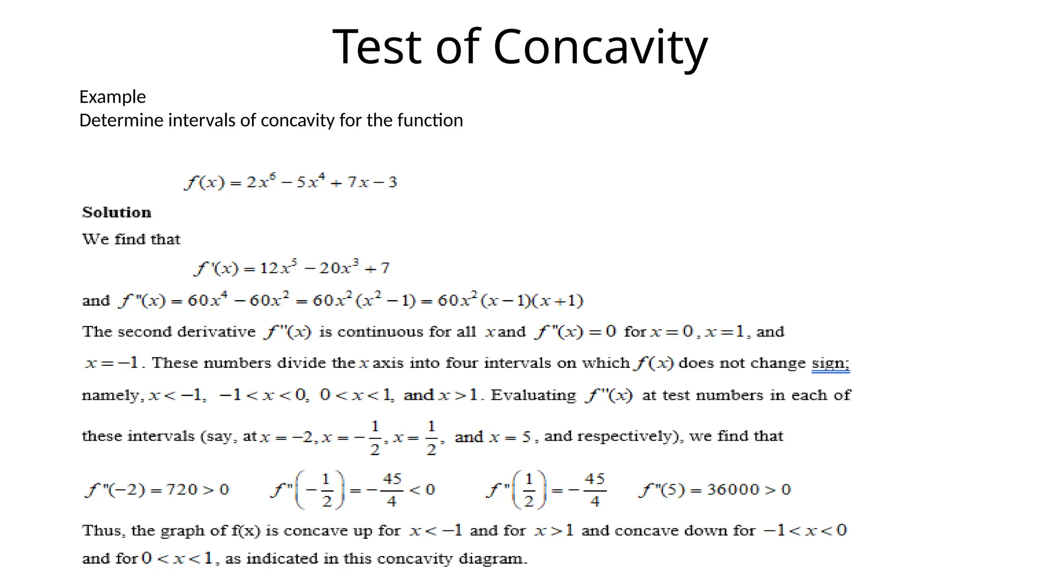 Test of Concavity
Example
Determine intervals of concavity for the function
 
