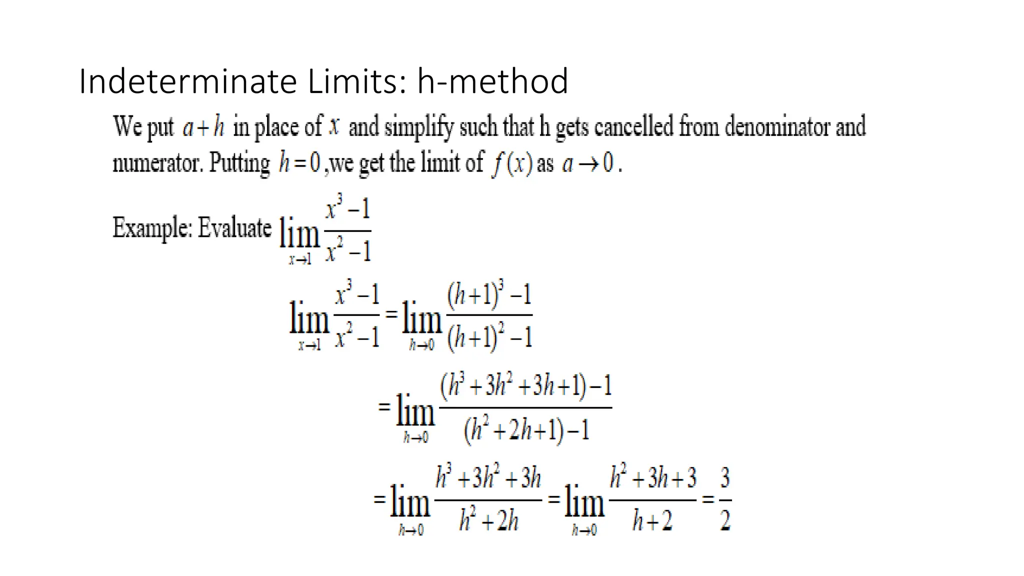 Indeterminate Limits: h-method
 