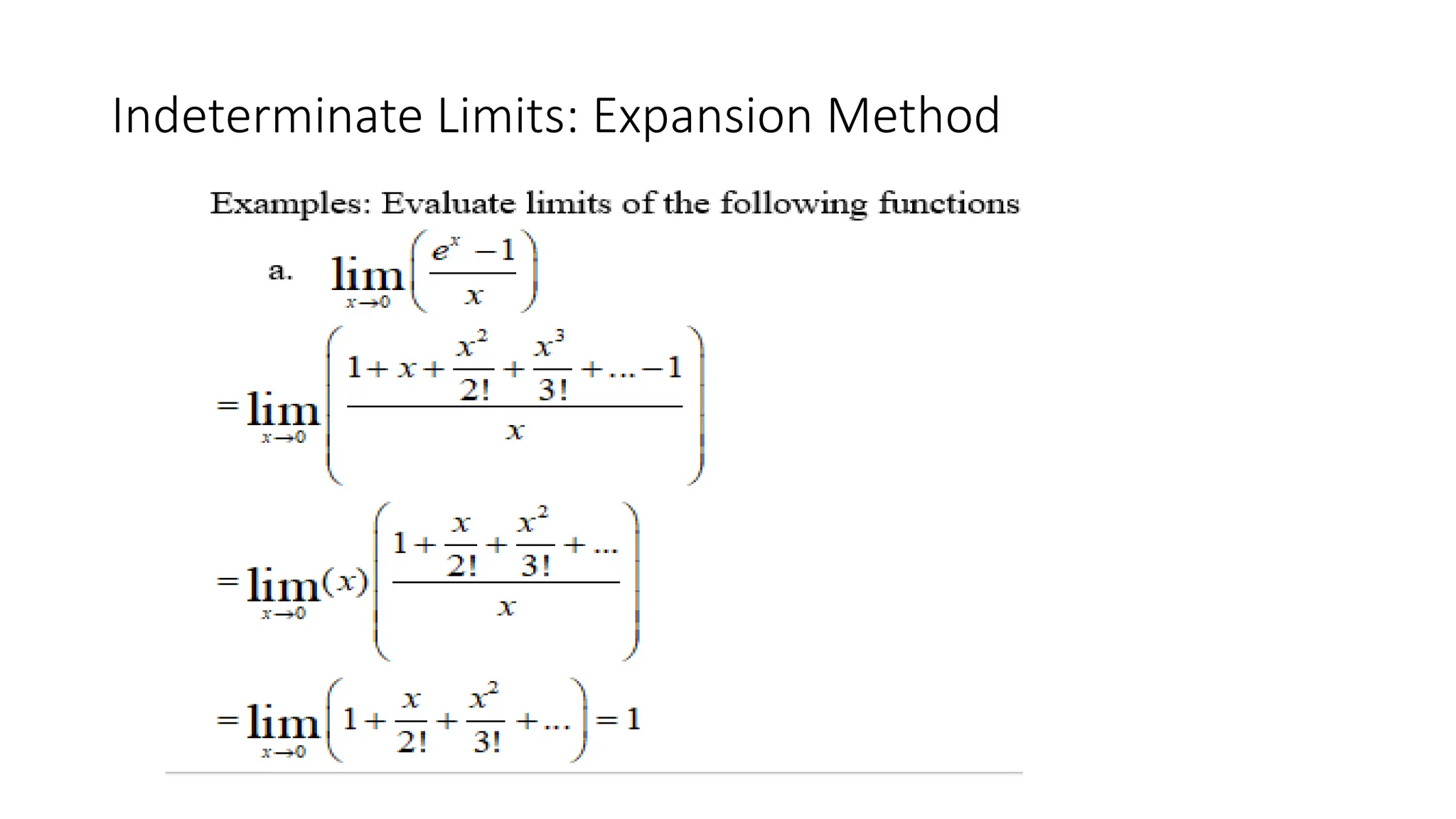 Indeterminate Limits: Expansion Method
 