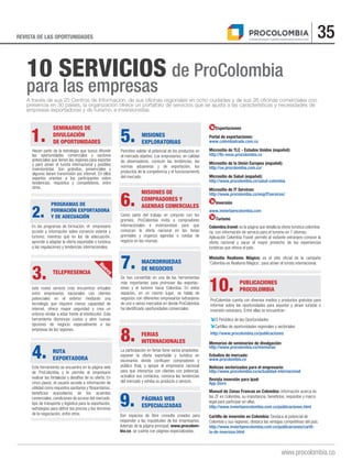35REVISTA DE LAS OPORTUNIDADES
www.procolombia.co
A través de sus 25 Centros de Información, de sus oﬁcinas regionales en ...