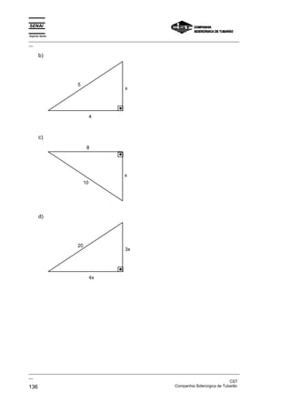 Espírito Santo
_________________________________________________________________________________________________
__
_________________________________________________________________________________________________
__
CST
136 Companhia Siderúrgica de Tubarão
b)
x
5
4
c)
8
x
10
d)
3x
20
4x
 