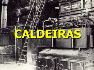 CALDEIRAS 