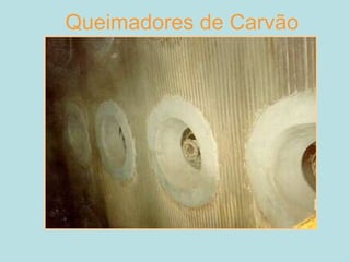 Queimadores de Carvão
 