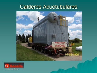 Eduardo Diana
Calderos Acuotubulares
 