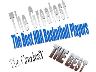 The Greatest THE BEST The Best NBA Basketball Players The CraziesT 