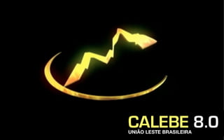 Calebe 8.0