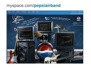 myspace.com/pepsiairband
 