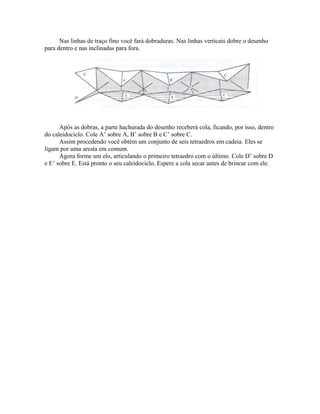 Caleidociclo instruções