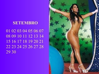 SETEMBRO 01 02 03 04 05 06 07 08 09 10 11 12 13 14 15 16 17 18 19 20 21 22 23 24 25 26 27 28 29 30 