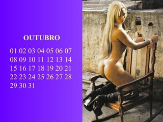 OUTUBRO 01 02 03 04 05 06 07 08 09 10 11 12 13 14 15 16 17 18 19 20 21 22 23 24 25 26 27 28 29 30 31 