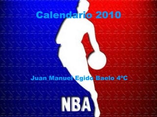 Calendario 2010 Juan Manuel Egido Baelo 4ºC 