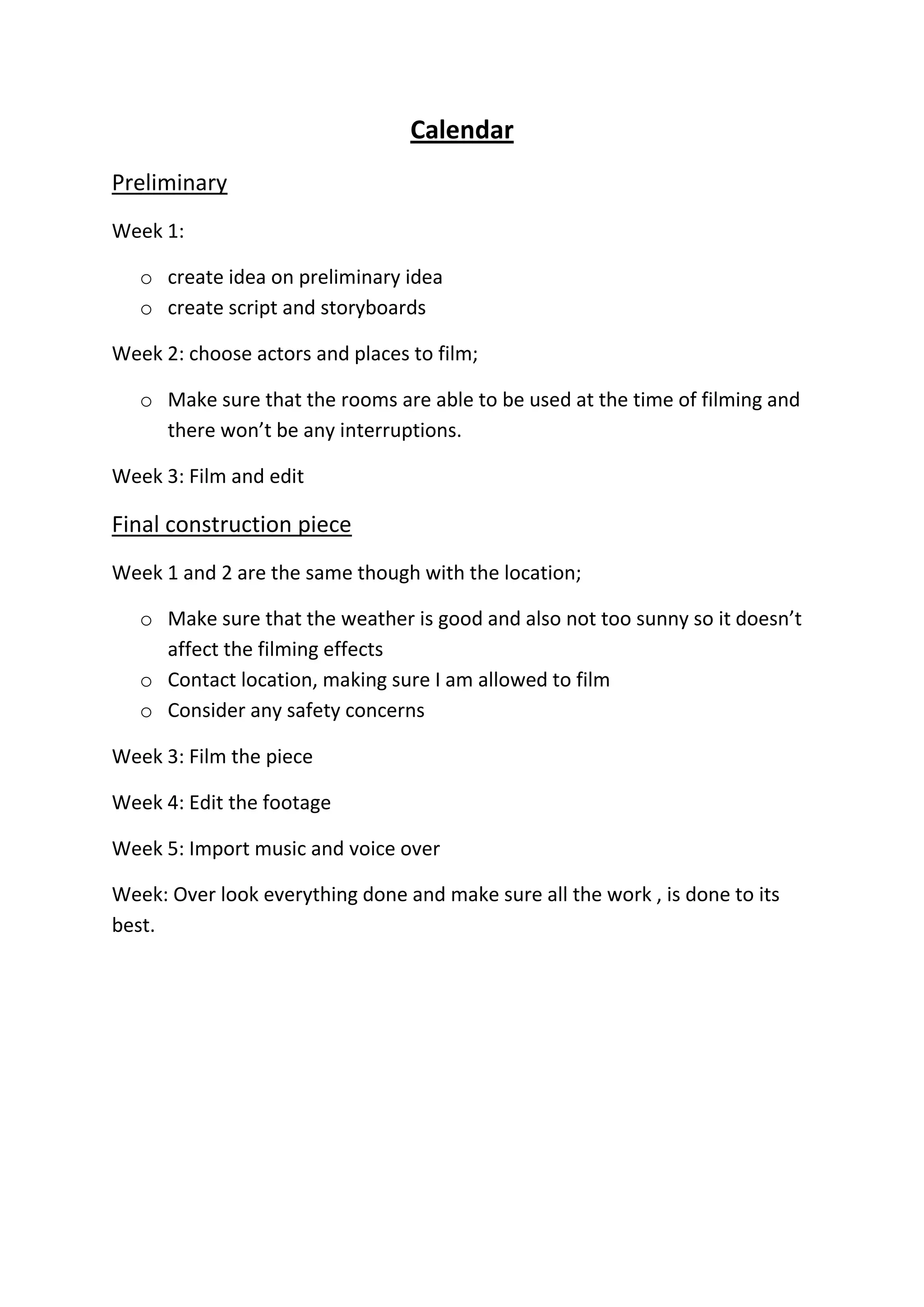 Calendar<br />Preliminary<br />Week 1: <br />create idea on preliminary idea