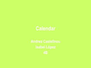 Calendar Andrea Castellnou Isabel López 4B 