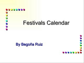 Festivals Calendar By Begoña Ruiz 