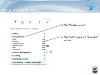 3. Click “Collaboration”.



4. Click “Add” beside the “Calendar”
   option.
 