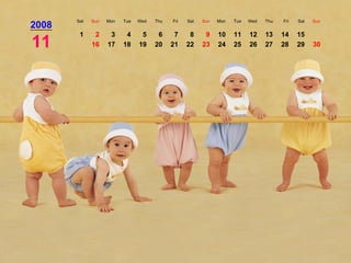 2008 Sat Sun Mon Tue Wed Thu Fri Sat Sun Mon Tue Wed Thu Fri Sat Sun 11 1 2 3 4 5 6 7 8 9 10 11 12 13 14 15 16 17 18 19 20 21 22 23 24 25 26 27 28 29 30 