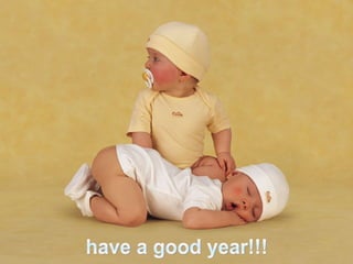 have a good year!!! 