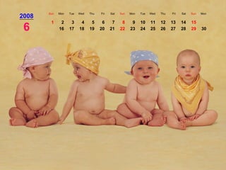 2008 Sun Mon Tue Wed Thu Fri Sat Sun Mon Tue Wed Thu Fri Sat Sun Mon 6 1 2 3 4 5 6 7 8 9 10 11 12 13 14 15 16 17 18 19 20 21 22 23 24 25 26 27 28 29 30 