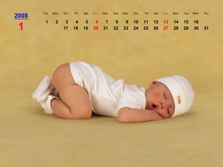 2008 Tue Wed Thu Fri Sat Sun Mon Tue Wed Thu Fri Sat Sun Mon Tue Wed Thu 1 1 2 3 4 5 6 7 8 9 10 11 12 13 14 15 16 17 18 19 20 21 22 23 24 25 26 27 28 29 30 31 