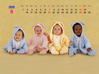 2008 Mon Tue Wed Thu Fri Sat Sun Mon Tue Wed Thu Fri Sat Sun Mon Tue 9 1 2 3 4 5 6 7 8 9 10 11 12 13 14 15 16 17 18 19 20 21 22 23 24 25 26 27 28 29 30 