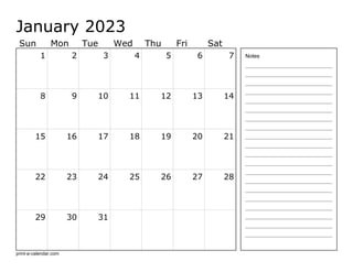 January 2023
Sun Mon Tue Wed Thu Fri Sat
1 2 3 4 5 6 7
8 9 10 11 12 13 14
15 16 17 18 19 20 21
22 23 24 25 26 27 28
29 30 31
Notes
print-a-calendar.com
 