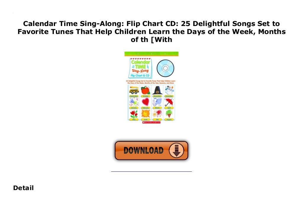 Calendar Time SingAlong Flip Chart CD 25 Delightful Songs Set to…