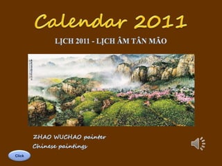 Calendar 2011 LỊCH 2011 - LỊCH ÂM TÂN MÃO ZHAO WUCHAO painter  Chinese paintings Click 