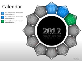 JANUARY

Calendar                                                                                                     SUN MON TUE WED THU FRI SAT



                                                                                                             15
                                                                                                             22
                                                                                                                 1
                                                                                                                 8
                                                                                                                     16
                                                                                                                     23
                                                                                                                         2
                                                                                                                         9 10
                                                                                                                               3


                                                                                                                              17
                                                                                                                              24
                                                                                                                                        4
                                                                                                                                       11
                                                                                                                                       18
                                                                                                                                       25
                                                                                                                                                 5    6
                                                                                                                                                12 13 14
                                                                                                                                                19 20 21
                                                                                                                                                26 27 28
                                                                                                                                                              7




                                                                                                             29      30       31
 Your Text Goes here. Download this
 awesome diagram.

 Your Text Goes here. Download this
 awesome diagram.

 Your Text Goes here. Download this
 awesome diagram.


                                                SUN MON TUE WED THU FRI SAT
                                                                              6
                                                                                  11 12 13
                                                                                             18 19 20
                                                                                             25 26 27




                                                                                                                                                                                                 SUN MON TUE WED THU FRI SAT
                                                                                                                                                                  29
                                                                                                                                                                       22
                                                                                                                                                                            15
                                                                                                                                                                                  8
                                                                                                                                                                                             1
                                                                              5




                                                                                                                                                                  30
                                                                                                                                                                       23
                                                                                                                                                                            16
                                      OCTOBER
                                                                              4




                                                                                                                                                                                  9 10
                                                                                                                                                                                             2


                                                                                                                                                                                                                               APRIL
                                                                                                                                                                       24
                                                                                                                                                                            17
                                                                              3




                                                                                                        31
                                                                                  10
                                                                                             17
                                                                                                  24




                                                                                                                                                                                             3
                                                                                                                                                                       25
                                                                                                                                                                            18
                                                                                                                                                                                  11
                                                                              2


                                                                                             16
                                                                                                  23
                                                                                                        30




                                                                                                                                                                                             4
                                                                                  9




                                                                                                                                                                       26 27 28
                                                                                                                                                                       19 20 21
                                                                                                                                                                                  12 13 14
                                                                              1
                                                                                  8
                                                                                             15
                                                                                                  22
                                                                                                        29




                                                                                                                                                                                             5
                                                                                                                                                                                             6
                                                                                  7
                                                                                             14
                                                                                                  21
                                                                                                        28




                                                                                                                                                                                             7
                                                                                                                                            31       30   29
                                                                                                              26 27 28             25       24       23   22
                                                                                                              19 20 21             18       17       16   15
                                                                                                              12 13 14             11       9 10          8
                                                                                                             7       6    5        4        3     2       1
                                                                                                             SUN MON TUE WED THU FRI SAT
                                                                                                                              JULY

                                                                                                                                                                                  Your Logo
 