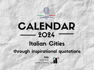 2024
CALENDAR
Italian Cities
through inspirational quotations
 