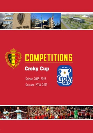 Saison 2018-2019
Seizoen 2018-2019
Seizoen 2016-2017
Croky Cup
 