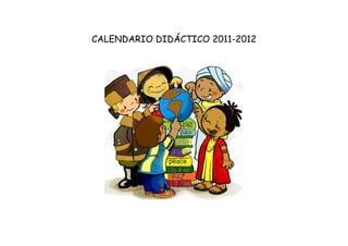 CALENDARIO DIDÁCTICO 2011-2012
 