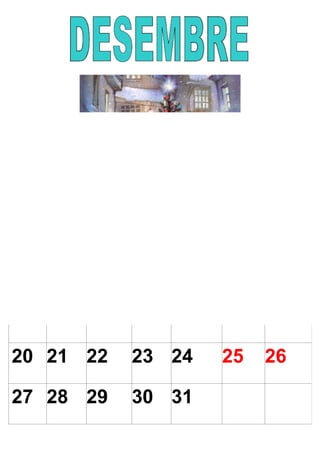 DILLUNS DIMARTS DIMECRES DIJOUS DIVENDRES DISSABTE DIUMENGE
1 2 3 4 5
6 7 8 9 10 11 12
13 14 15 16 17 18 19
20 21 22 23 24 25 26
27 28 29 30 31
 