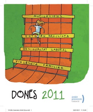 DONES 2011
101208_Calendario Ambit Dona.indd 1   05/01/2011 11.19.29
 
