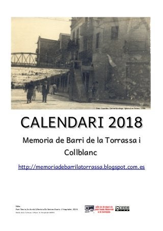 CALENDARI 2018CALENDARI 2018
Memoria de Barri de la Torrassa iMemoria de Barri de la Torrassa i
CollblancCollblanc
http://...