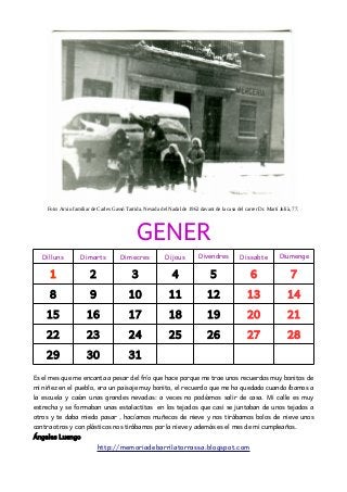 Foto: Arxiu familiar de Carles Gassó Tarrida. Nevada del Nadal de 1962 davant de la casa del carrer Dr. Martí Julià, 77.
G...