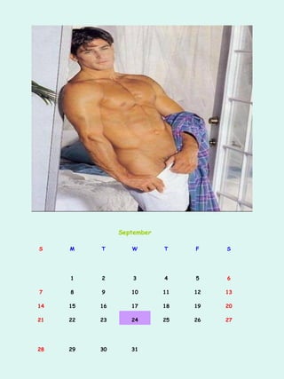 September

S    M    T       W        T    F    S




     1    2        3       4    5    6

7    8    9       10       11   12   13

14   15   16      17       18   19   20

21   22   23      24       25   26   27




28   29   30      31
 