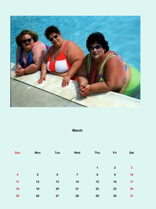 March




Sun   Mon   Tue   Wed     Thu   Fri   Sat




                           1    2     3

 4     5     6      7      8    9     10

11    12    13     14     15    16    17

18    19    20     21     22    23    24

25    26    27     28     29    30    31
 