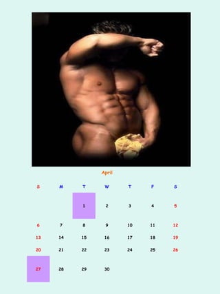 April

S    M    T     W      T    F    S



          1     2      3    4    5



6    7    8     9      10   11   12


13   14   15    16     17   18   19


20   21   22    23     24   25   26



27   28   29    30
 