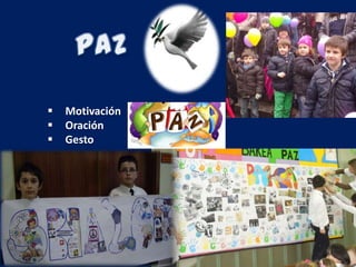 



Motivación
Oración
Gesto

 