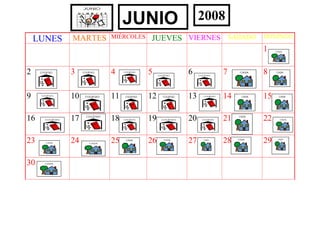 LUNES MARTES MIÉRCOLES JUEVES VIERNES SABADO DOMINGO
1
2 3 4 5 6 7 8
9 10 11 12 13 14 15
16 17 18 19 20 21 22
23 24 25 26 27 28 29
30
JUNIO 2008
 