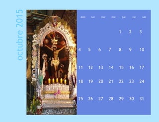 octubre2015
dom lun mar mié jue vie sáb
1 2 3
4 5 6 7 8 9 10
11 12 13 14 15 16 17
18 19 20 21 22 23 24
25 26 27 28 29 30 31
 