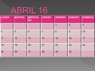 LUNES MARTES MIERCOL
ES
JUEVES VIERNES SABADO DOMINGO
1 2 3
4 5 6 7 8 9 10
11 12 13 14 15 16 17
18 19 20 21 22 23 24
25 26 27 28 29 30
 