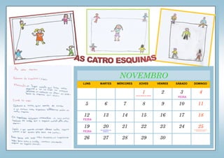 LUNS MARTES MÉRCORES XOVES VENRES SÁBADO DOMINGO
1 2 3 4
5 6 7 8 9 10 11
12 13 14 15 16 17 18
19 20 21 22 23 24 25
26 27 28 29 30
NOVEMBRO
FEIRA
FEIRA
FEIRA
DÍA DE TODOS OS SANTOS
DIA UNIVERSAL DA
INFANCIA
DÍA INTERNACIONAL CONTRA A
VIOLENCIA DE XÉNERO
 