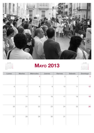 Mayo 2013
          Abril 2013                                                                                           Junio 2013
L    M     X J V S      D                                                                                 L M X J V S         D
1    2     3 4 5 6      7                                                                                                 1   2
8    9    10 11 12 13   14                                                                                3 4 5 6 7 8         9
15   16   17 18 19 20   21                                                                                10 11 12 13 14 15   16
22   23   24 25 26 27   28                                                                                17 18 19 20 21 22   23
29   30                                                                                                   24 25 26 27 28 29   30




     Lunes                       Martes        Miércoles       Jueves        Viernes        Sábado        Domingo
                                                           1             2              3             4                            5




                             6             7               8             9             10            11                        12




                         13               14           15               16             17            18                        19




                         20               21           22               23             24            25                        26




                         27               28           29               30             31
 