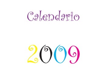 Calendario


2009
 