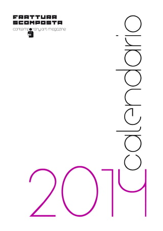Calendario Frattura Scomposta 2014