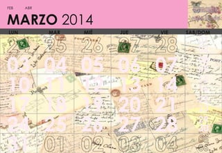 FEB

ABR

MARZO 2014
LUN

03
10
17
24
31

MAR

04
11
18
25

MIÉ

05
12
19
26

JUE

06
13
20
27

VIE

07
14
21
28

SAB/DOM

01
02
08
09
15
16
22
23
29
30

 