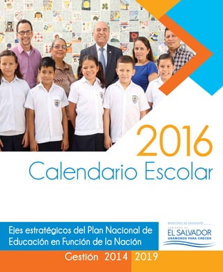 Calendario Escolar
Ejes estratégicos del Plan Nacional de
Educación en Función de la Nación
Gestión 2014 2019
20 61
 