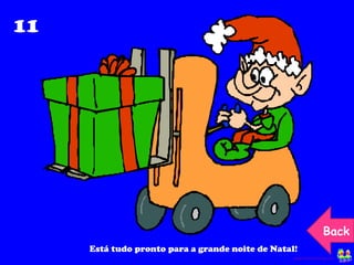 11 Está tudo pronto para a grande noite de Natal!