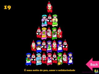 19 É uma noite de paz, amor e solidariedade